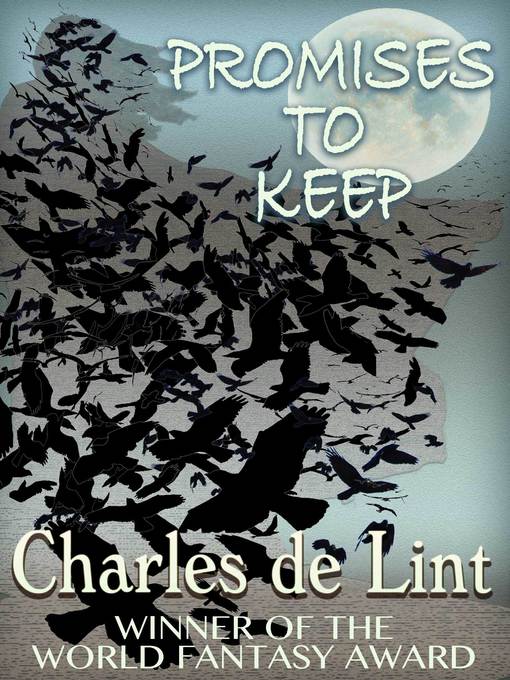 Title details for Promises to Keep by Charles de Lint - Available
